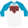 super mom 2 3/4 Sleeve Shirt