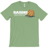 raisins ruin everything T-Shirt