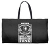 Never Underestimate Old Man Who Was Born June Weekender Totes