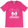 Super Grandma - What's Your Superpower? T-Shirt