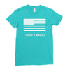 i don't kneel Ladies Fitted T-Shirt