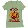 Let Go Afraid (f141) Ladies Fitted T-Shirt