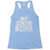 may contain alcohol Racerback Tank