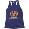 The Best Papa Was Born In September Racerback Tank