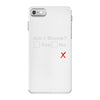 am i drunk iPhone 7 Case