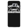 this girl loves christmas funny Samsung Galaxy S7