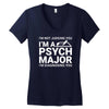 i m not judging you i am a psycho major Women's V-Neck T-Shirt