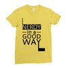 nerdy in a good way Ladies Fitted T-Shirt