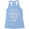 its a prosecco kind of day Racerback Tank