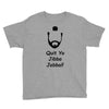 quit yo jibba jabba Youth Tee