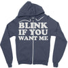 blink if you want me (2) Zipper Hoodie