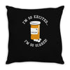 i'm so excited Throw Pillow