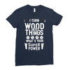 super power i turn wood funnz slogan mz power Ladies Fitted T-Shirt