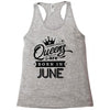Queens Are Born In June Racerback Tank