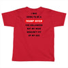 i was going to be a trump voter for halloween but my head wouldn't fit Toddler T-shirt