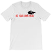 Be Your Own Hero T-Shirt