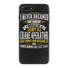 grumpy old crane operator iPhone 7 Plus Case