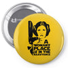 a woman's place is in the resistance Pin-back button
