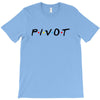 Pivot of The Friends Parody T-Shirt