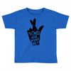 things will work out Toddler T-shirt