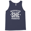 nevertheless   she persisted Tank Top