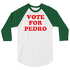 vote for pedro 3/4 Sleeve Shirt