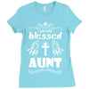 I Am One Blessed Aunt Ladies Fitted T-Shirt