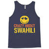 crazy about swahili Tank Top