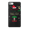 i'm not short i'm just a tall elf iPhone 7 Case