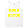 good as you Tank Top