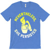 nevertheless, she persisted T-Shirt