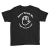 don't touch me i might catch the ugly! Youth Tee