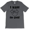 i want the gold T-Shirt