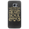 love the lord your god heart soul mind Samsung Galaxy S7 Edge