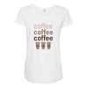coffee coffee coffee Maternity Scoop Neck T-shirt