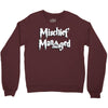 mischief managed Crewneck Sweatshirt
