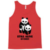 Still Alive Bitches Tank Top