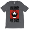jaw ready for this T-Shirt