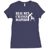 real men change diapers Ladies Fitted T-Shirt