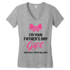 I'm Your Father's Day Gift Mom Says You're Welcome Baby Girl Women's V-Neck T-Shirt