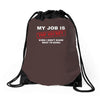 my job is top secret Drawstring Bags