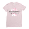 Empowered Women Empower Women Ladies Fitted T-Shirt