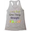 let's get one thing straight im not Racerback Tank