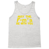 may the f= m.a be with you Tank Top