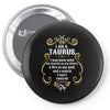 i am a taurus Pin-back button