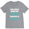 the best kind of dad raises a nurse V-Neck Tee