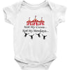 not my circus Baby Onesie