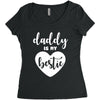 Daddy is My Bestie Women's Triblend Scoop T-shirt