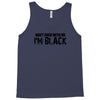 i'm black don't fuck with me black t shirt size s m l xl,,,,,, Tank Top