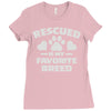 rescued is my favorite breed Ladies Fitted T-Shirt